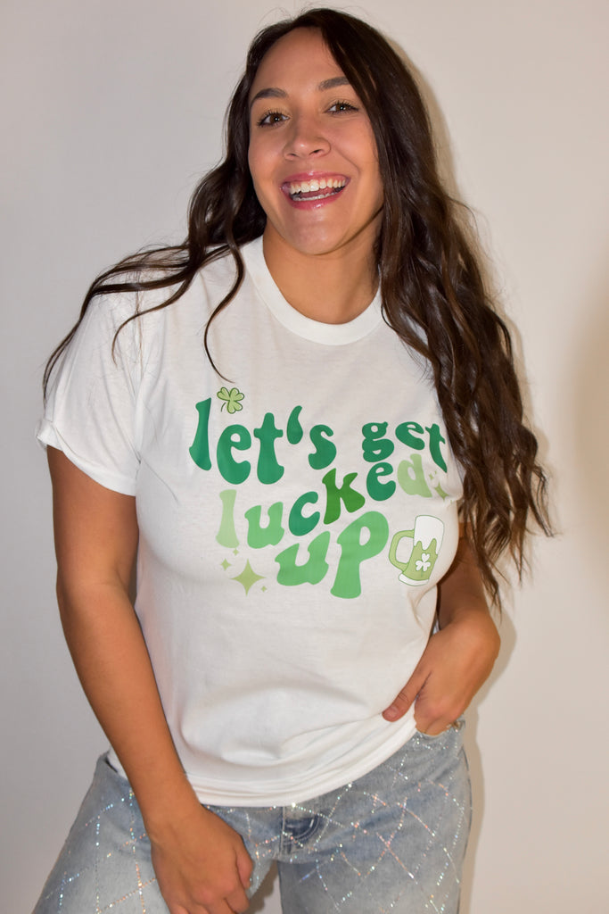 Let's Get Lucked Up Tee
