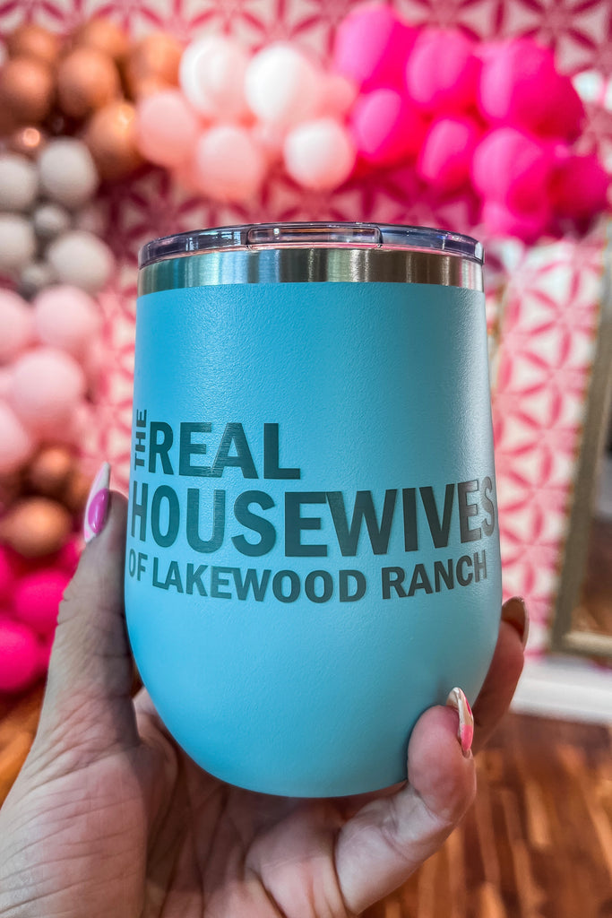 Teal Real Housewives of LWR Wine Tumbler